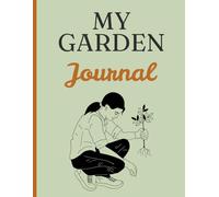 My Garden Planner & Journal 2025: Printable Garden Organizer, Seed Inventory, Harvest Calendar & Plant Wishlist Logbook: Your Essential 8.5x11 Inch ... Expenses, Soil Health, and Pest Control