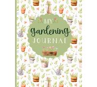 My Gardening Journal and Planner