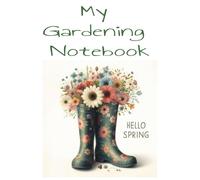 My Gardening Notebook: Your Year of Blooms, Lessons, and Green Delights. (6x9 inches, 110 pages).