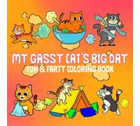 My Gassy Cat's Big Day: Fun & Farty Coloring Book: A Hilarious Farting Animals Coloring Book for Kids and Adults with Funny Cats in Various Amusing Scenes