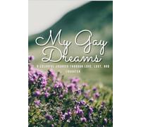 My Gay Dreams: A Hilarious Lined Notebook for Bachelor Parties, Weddings, Birthdays, Christmas, and More | 120 Lined Pages