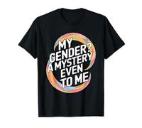 My Gender A Mystery Even to Me Expression d'identité T-Shirt