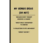 My Genius Ideas (Or Not): a collection of all my bright ideas, bold dreams, and wild what-ifs. Some might be groundbreaking, others... not so much. ... a chance to shine-or fail gloriously.