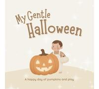 My Gentle Halloween: A Soft and Sweet First Halloween Story in Neutral and Beige Tones