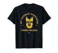 My German Shepherd Thinks I'm Cool Dessiné à la Main T-Shirt