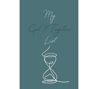 My Get It Together Checklist: Notebook (Crimson Blue): A gentle space for getting things done with intention