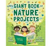 My Giant Book Of Nature Projects