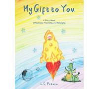 My Gift to You: A Story About Giftedness, Friendship, and Belonging