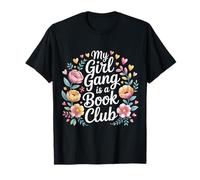 My Girl Gang is A Book Club Reader Squad Literary |- T-Shirt