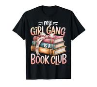 My Girl Gang is A Book Club Reader Squad Literary - T-Shirt