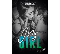 My Girl - Shelby Kaly - BLACK INK EDITIONS - broché - Roman