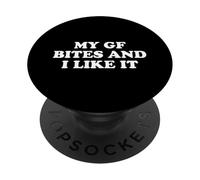 My Girlfriend Bites and I Like It PopSockets PopGrip Adhésif