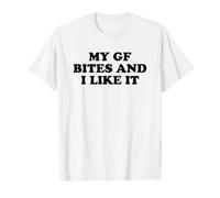 My Girlfriend Bites and I Like It T-Shirt Graphique avec Valeur