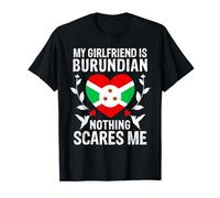 My Girlfriend Is Burundian Nothing Scares Me Burundi Flag T-Shirt
