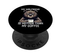 My Girlfriend is Hotter Than My Coffee PopSockets PopGrip Adhésif