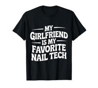 My Girlfriend is My Favorite Nail Tech Manicure Salon - T-Shirt
