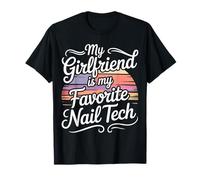 My Girlfriend is My Favorite Nail Tech Manicure Salon - T-Shirt