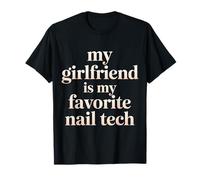 My Girlfriend is My Favorite Nail Tech Manicure Salon |- T-Shirt