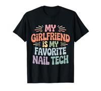 My Girlfriend is My Favorite Nail Tech Salon de manucure - T-Shirt