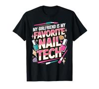 My Girlfriend is My Favorite Nail Tech Salon de manucure T-Shirt