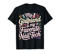 My Girlfriend is My Favorite Nail Tech Salon de manucure |- T-Shirt