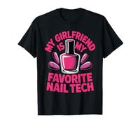 My Girlfriend is My Favorite Nail Tech Salon de manucure - T-Shirt