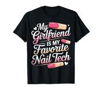 My Girlfriend is My Favorite Nail Tech Salon de manucure ||- T-Shirt