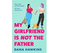 My Girlfriend is Not the Father - Dana Hawkins - HQ DIgital - ebook (ePub) - Livre
