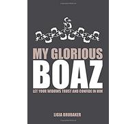 My Glorious Boaz