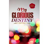 My Glorious Destiny