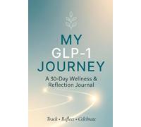 my GLP-1 journey: A 30-Day Tracker for Dosage, Symptoms, Mood, Meals & Non-Scale Victories | Weight Loss Journal for Women on Semaglutide, Tirzepatide, Ozempic, Wegovy, Mounjaro & Zepbound