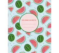 My GLP-1 Journey - a Personal Weight Loss Tracking Journal for women - wacky watermelon cover: 100 pages to track progress weekly and log body measurements every six weeks