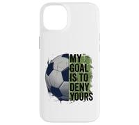 My Goal is to Deny Yours Gardien de But de Football pour Enfants garçons Coque pour iPhone 14 Plus