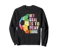 My Goal is to Deny Yours Soccer for Boys Girls Funny Goalie Sweatshirt