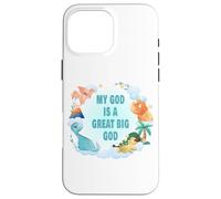 My God is a Big God - Christian Faith Kids & Adult Dinosaur Coque pour iPhone 16 Pro Max