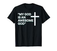 My God is an Awesome God Christian Praise Cross Typographie T-Shirt