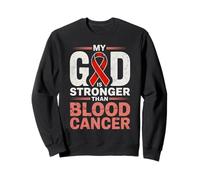 My God is Stronger Than Blood Cancer Religiious Sweatshirt
