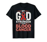 My God is Stronger Than Blood Cancer Religiious T-Shirt