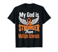My God is Stronger Than Multiple Sclerosis T-Shirt