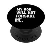 My God Will Not Forsake Me PopSockets PopGrip Adhésif