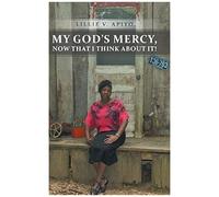 My God's Mercy, Now That I Think About It!