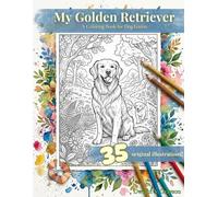 My Golden Retriever: A Coloring Book for Dog Lovers