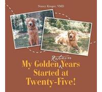 My Golden Retriever Years Started At Twenty-Five!