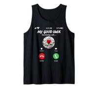 My Good Luck is Calling Funny Good Luck Meme Débardeur