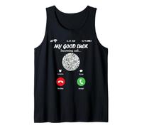 My Good Luck is Calling Funny Good Luck Meme Débardeur