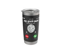 My Good Luck is Calling Funny Good Luck Meme Gobelet isotherme en acier inoxydable double paroi