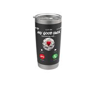 My Good Luck is Calling Funny Good Luck Meme Gobelet isotherme en acier inoxydable double paroi