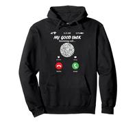 My Good Luck is Calling Funny Good Luck Meme Sweat à Capuche