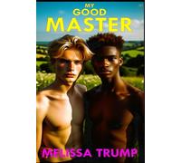 My Good Master: Gay Slave Erotica Romance