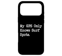 My GPS Only Knows Surf Spots Funny Surf Citations Vêtements Coque pour iPhone 17 Pro Max